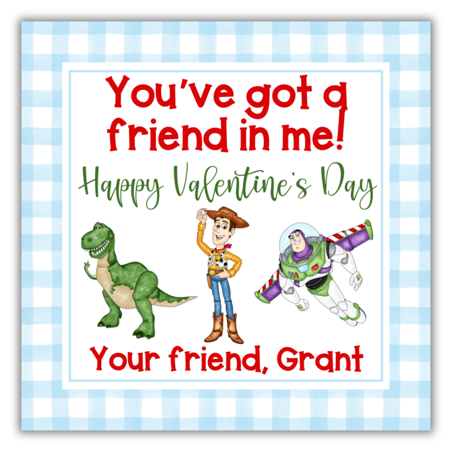 Toy Story Valentine- You've got a friend in me Valentine