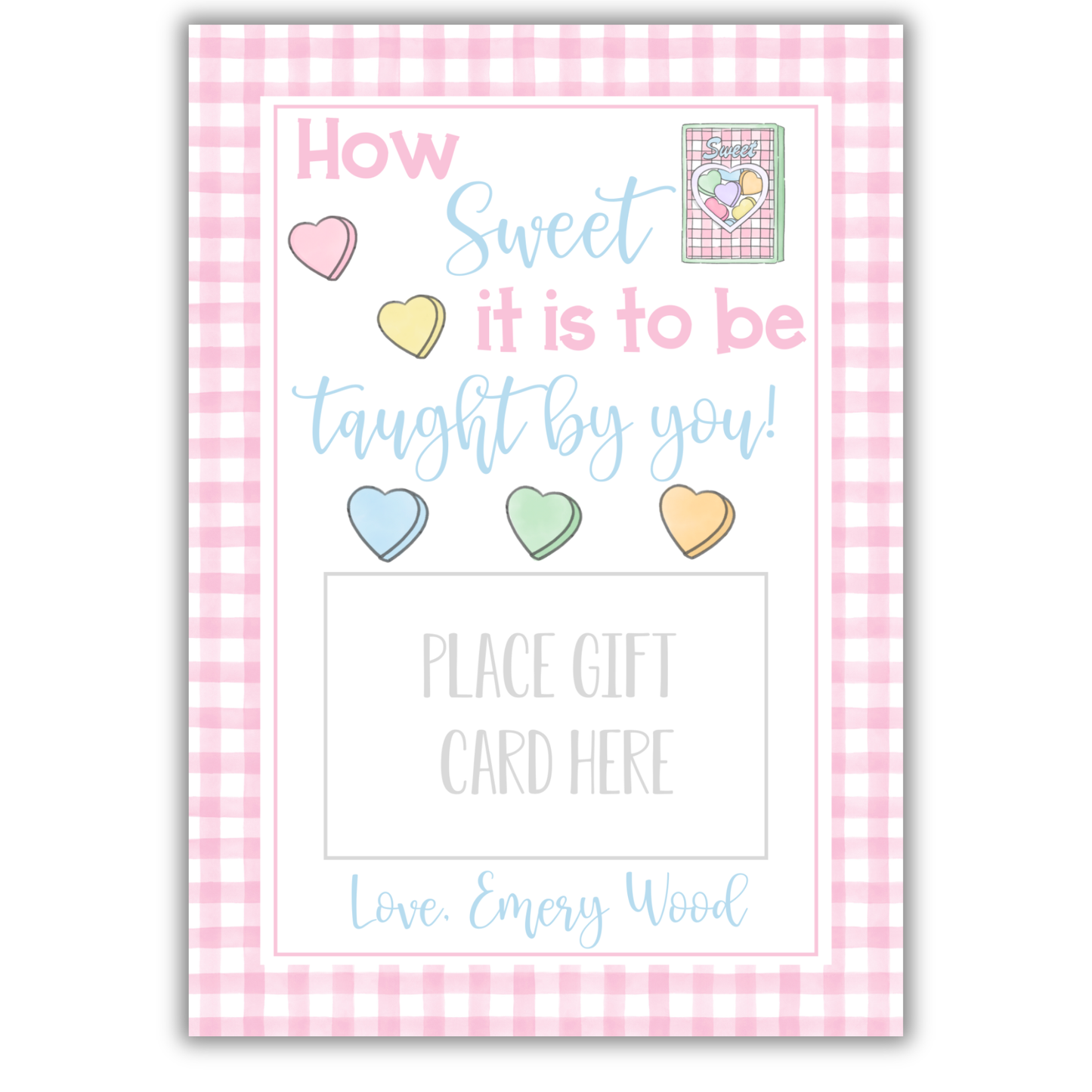 How Sweet It Is To Be Taught By You- Valentine's Gift Card Holder